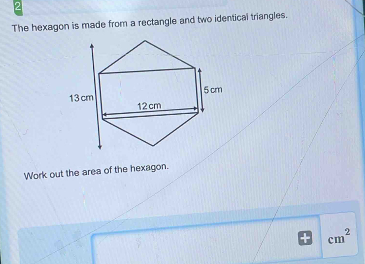 Solved: The hexagon is made from a rectangle and two identical ...