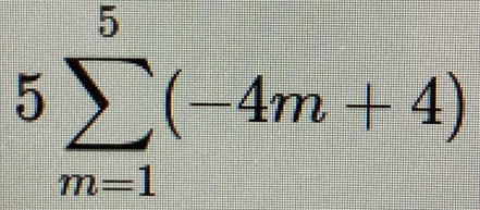 5sumlimits _(m=1)^5(4m+4)