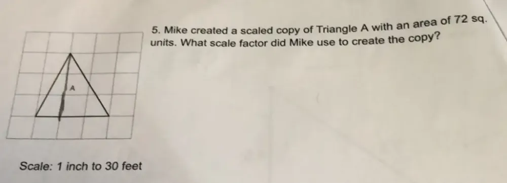 Solved: 5, Mike created a scaled copy of Triangle A with an area of 72 ...