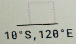 10overline ^circ S,12θ ^circ E