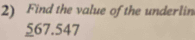 Find the value of the underlin
567.547