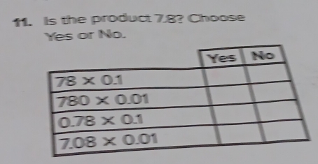 Is the product 7.8? Choose
Yes or No.