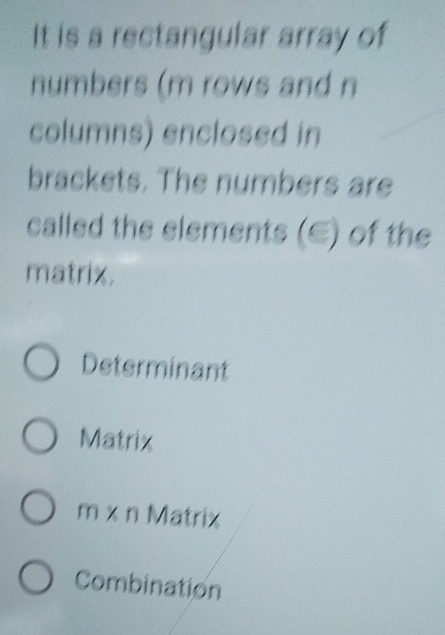 Solved: It is a rectangular array of numbers (m rows and n columns ...