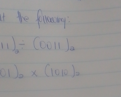 the fillacing?
11)_2/ (0011)_2
101 1)^* (1010)_