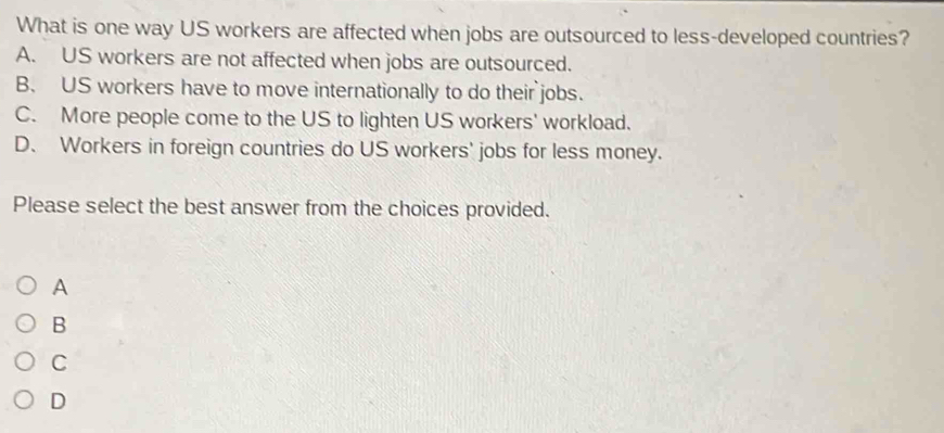 Solved: What is one way US workers are affected when jobs are ...