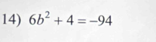 6b^2+4=-94