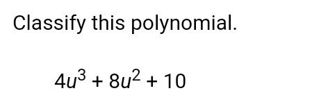 Classify this polynomial.
4u^3+8u^2+10