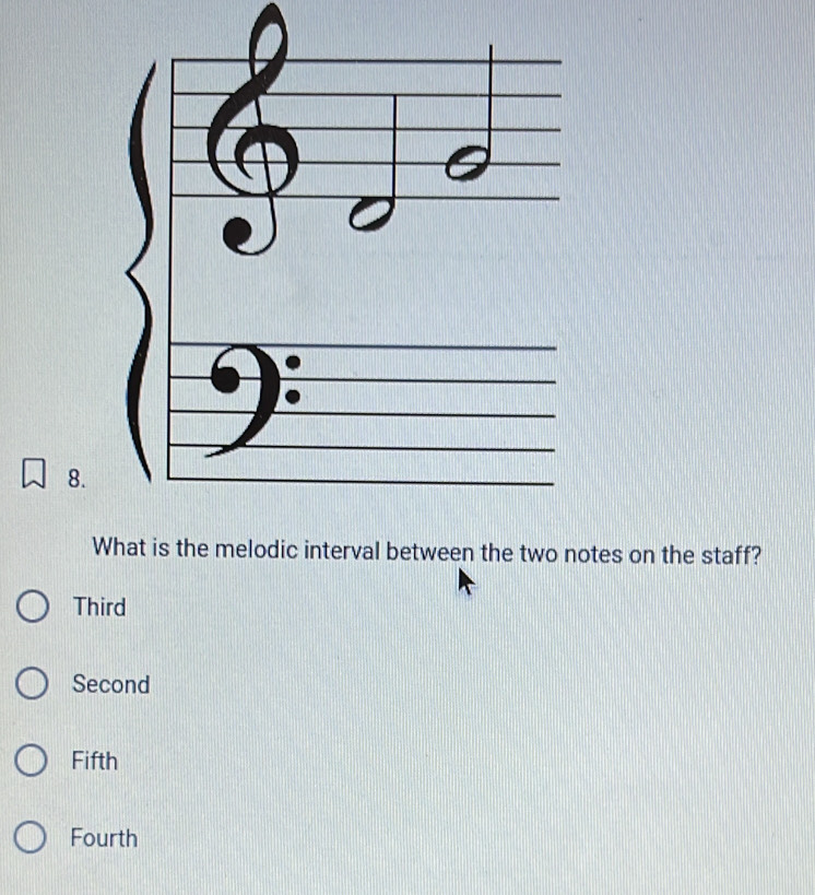 What is the melodic interval between the two notes on the staff?
Third
Second
Fifth
Fourth