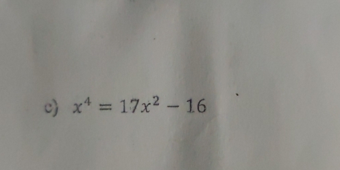 x^4=17x^2-16