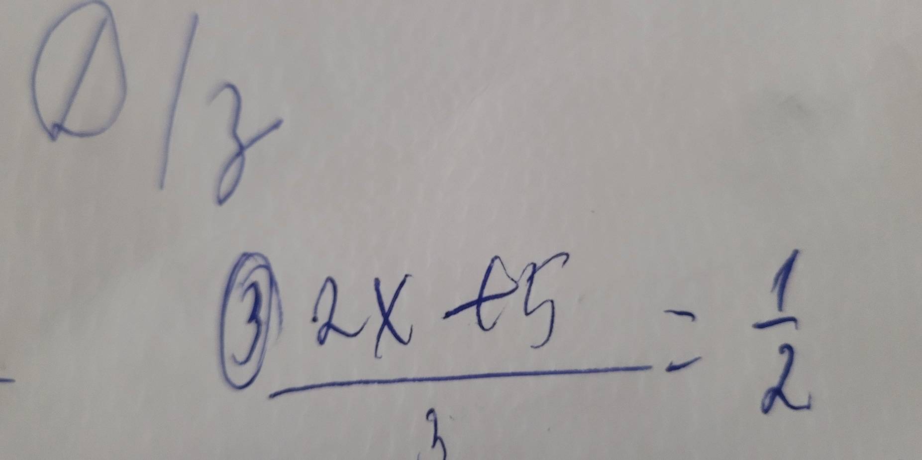 13  (12x+5)/3 = 1/2 