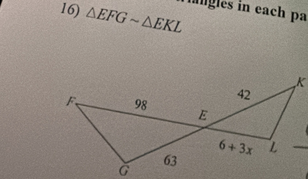 △ EFGsim △ EKL
langles in each pa