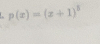 p(x)=(x+1)^5