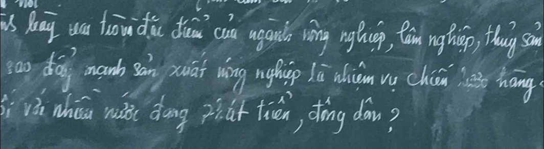 hag uu trou dou den can agails ràng nghinp, lan nghop, hag son 
pao dag manb san xunt wíng nghip ā aic in ug chiá n lèǎg háng 
i Wa when wae dong phat tiān, dràng dow?