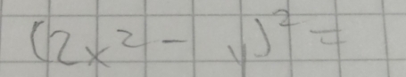 (2x^2-y)^2=