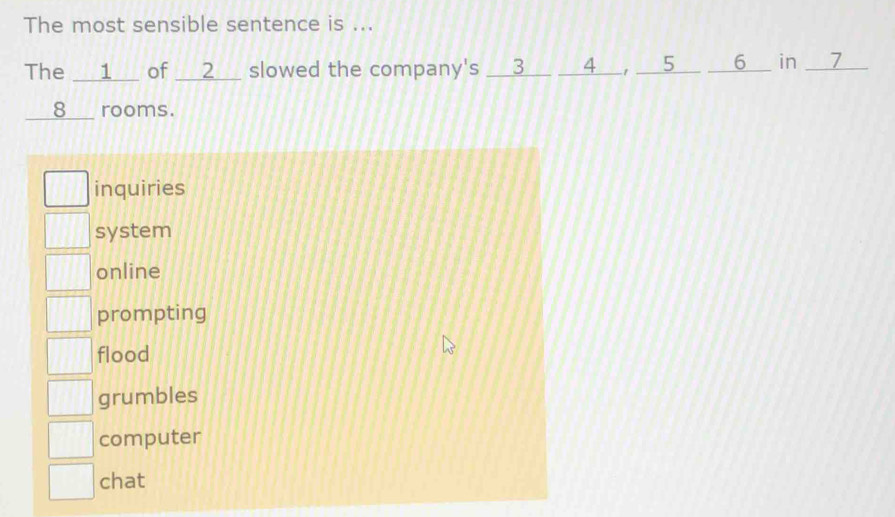 Solved: The most sensible sentence is ... The __1__ of __2__ slowed the ...