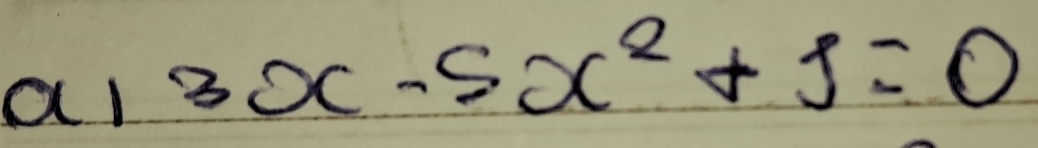 al 3x-5x^2+1=0