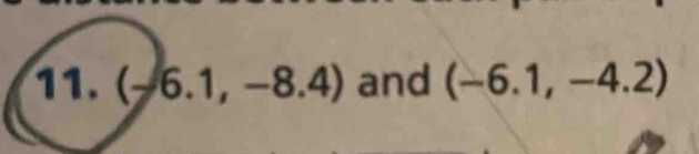 (-6.1,-8.4) and (-6.1,-4.2)