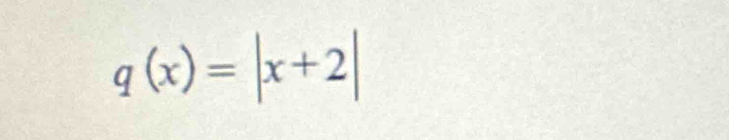 q(x)=|x+2|