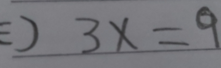 3 x=9