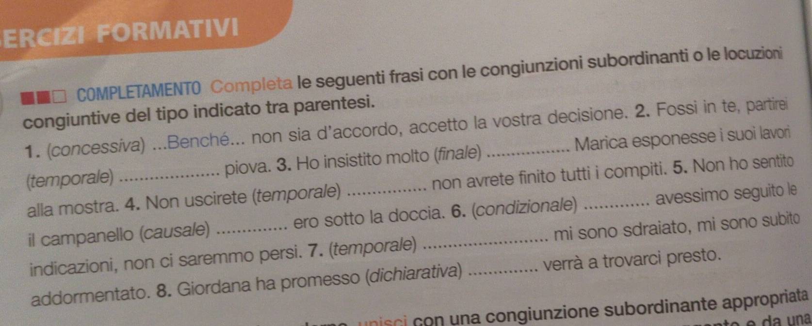 Risolto:ERCIZI FORMATIVI COMPLETAMENTO Completa le seguenti frasi con ...