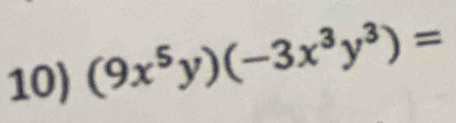 (9x^5y)(-3x^3y^3)=