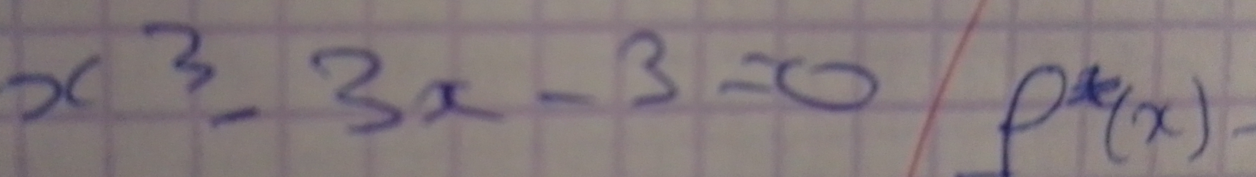 x^3-3x-3=0
P''(x)-