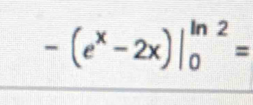 -(e^x-2x)|_0^(ln 2)=