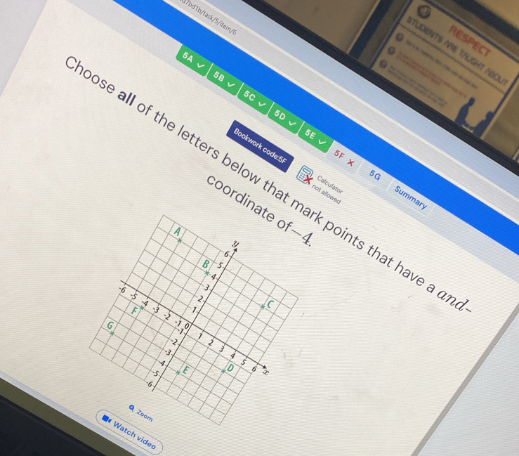 37bd1b/task/5/item/l 
RESPECT 
TUDENTS ARE TAUGHT ABOI

5A
5B
5C
5D
5E 
5F X 
Bookwork code:51 Calculator Summary 
5G 
ose all of the letters below that ark points that have a c 
not allowec 
coordin 
h videc