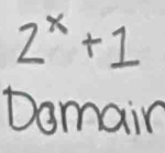 2^x+1
Damain