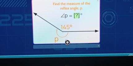 Find the measure of the
reflex angle, p.