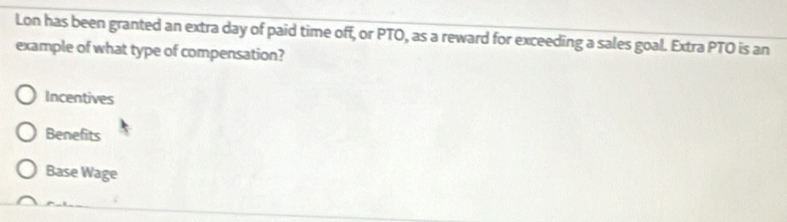 Solved: Lon has been granted an extra day of paid time off, or PTO, as ...