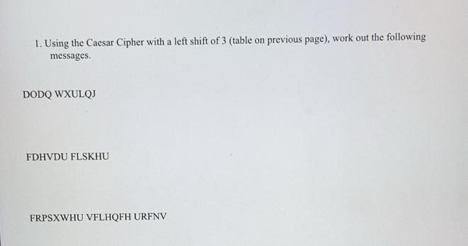 Solved: Using the Caesar Cipher with a left shift of 3 (table on ...