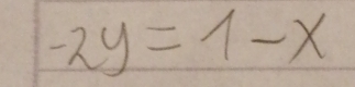 -2y=1-x