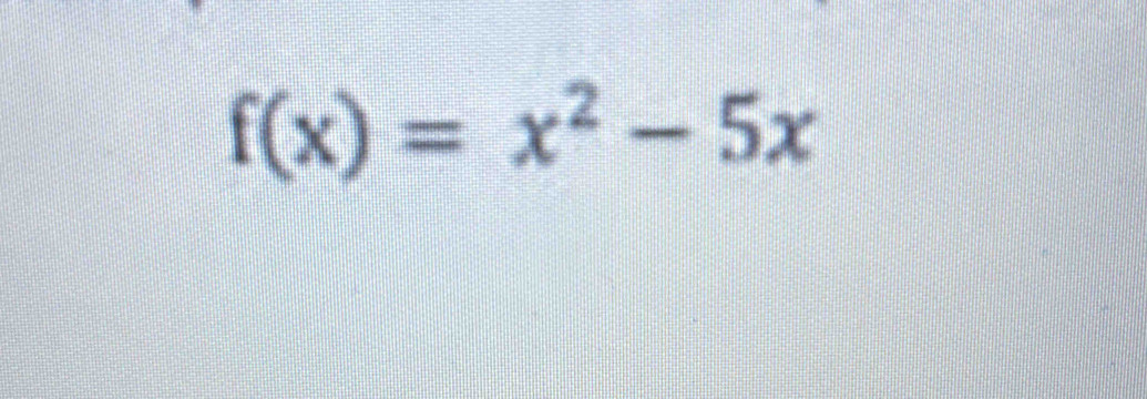 f(x)=x^2-5x