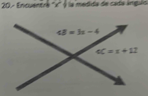 Encuentre ''x'' y la medida de cada ánguio