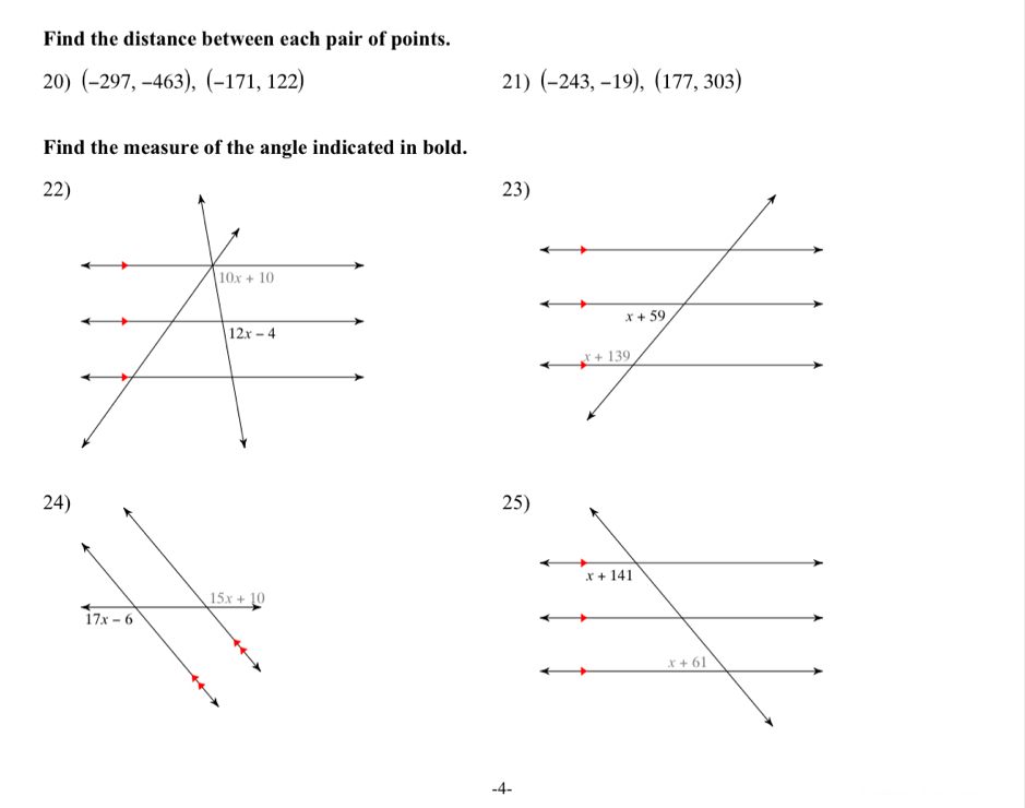 Find the distance between each pair of points.
20) (-297,-463),(-171,122) 21) (-243,-19),(177,303)
Find the measure of the angle indicated in bold.
24) 
-4-