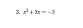 x^2+5x=-3