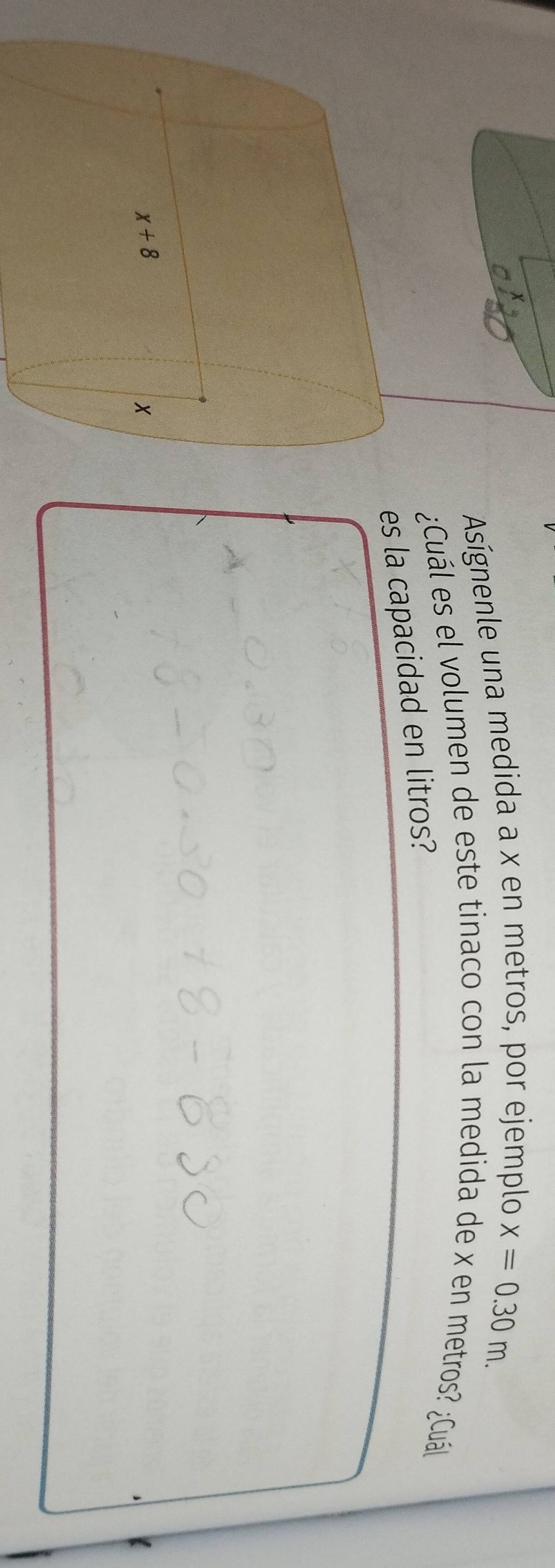 Asígnenle una medida a x en metros, por ejemplo
x=0.30m.
¿Cuál es el volumen de este tinaco con la medida de x en metros? ¿Cuál
es la capacidad en litros?