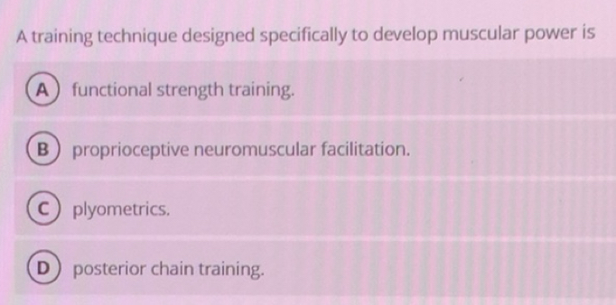 Solved: A training technique designed specifically to develop muscular ...