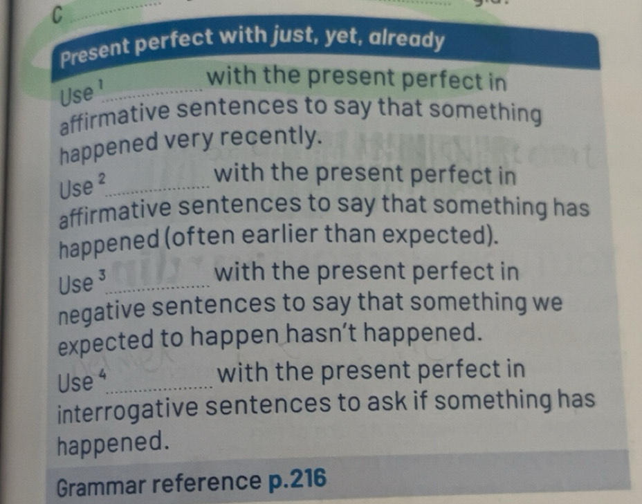 Risolto:Present perfect with just, yet, already Use '_ with the present ...