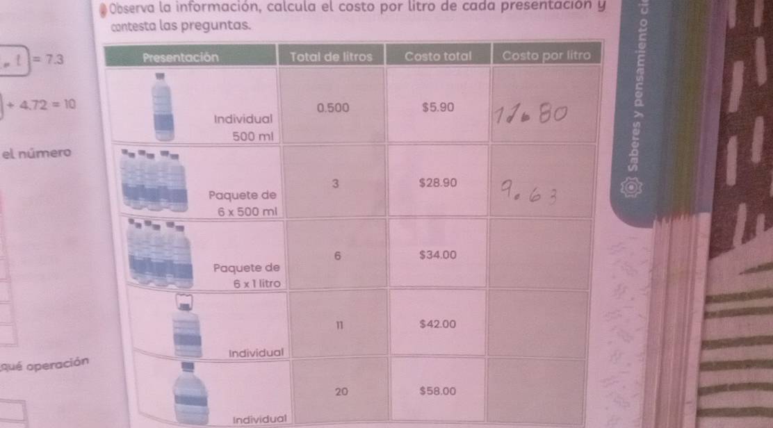 Observa la información, calcula el costo por litro de cada presentación y
,l|=7.3
+4.72=10
el número
8
qué operació
Individual