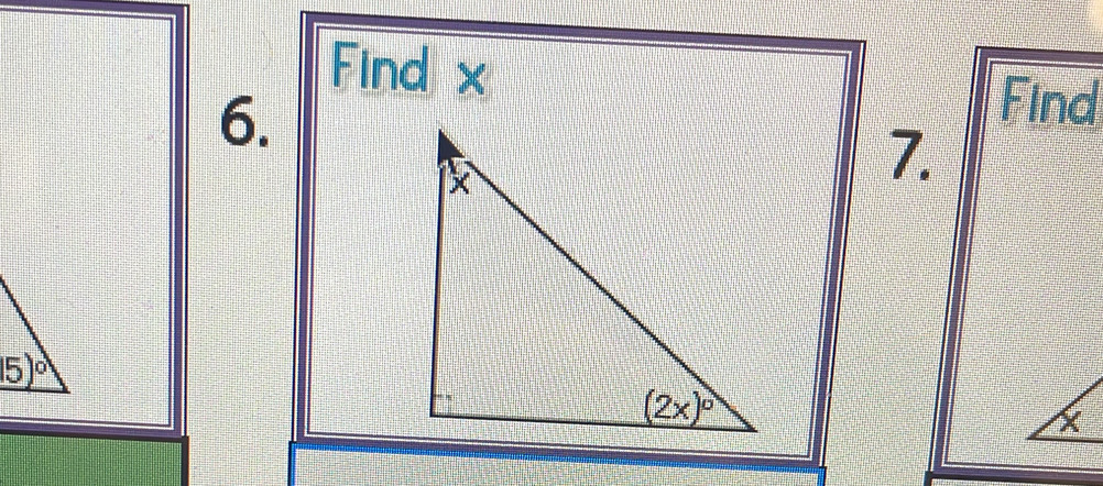 Find x
6.
Find
7.