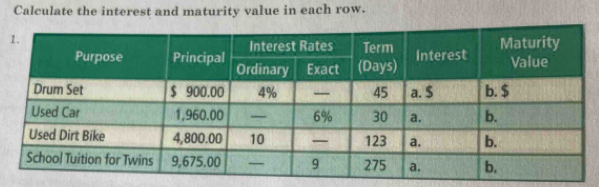 Calculate the interest and maturity value in each row.