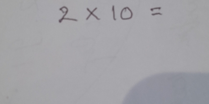 2* 10=