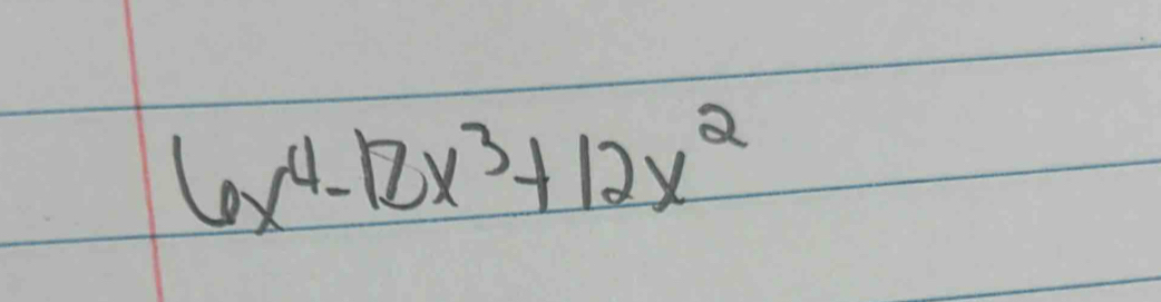 6x^4-12x^3+12x^2