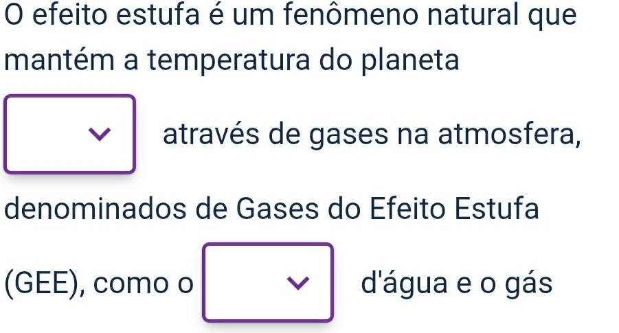 efeito estufa é um fenômeno natural que 
mantém a temperatura do planeta 
através de gases na atmosfera, 
denominados de Gases do Efeito Estufa 
(GEE), como o d'água e o gás