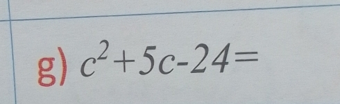 c^2+5c-24=