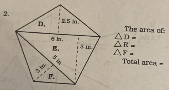 The area of:
△ D=
△ E=
△ F=
Total area =