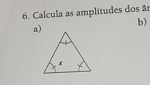 Calcula as amplitudes dos âr 
b) 
a)