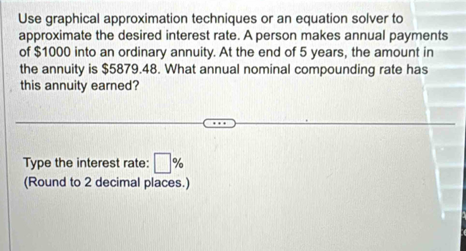 Solved: Use graphical approximation techniques or an equation solver to ...